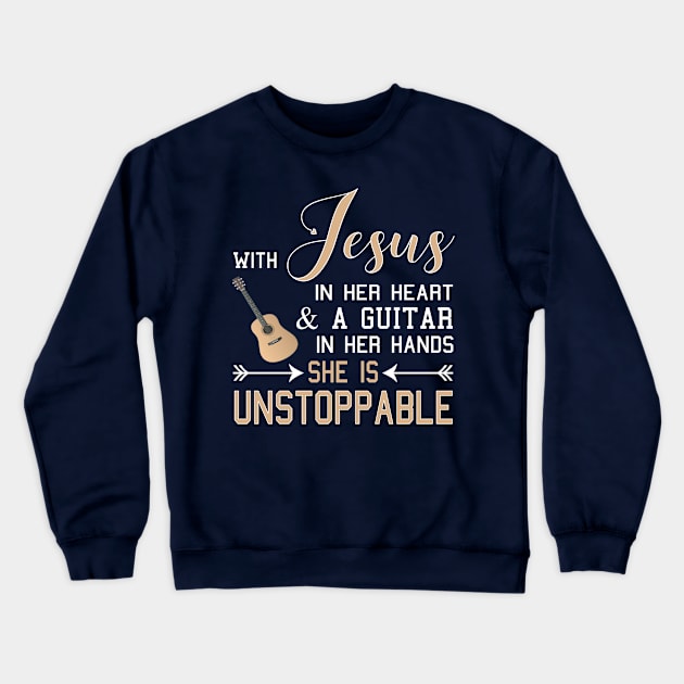 WITH JESUS IN HER HEART & A GUITAR HANDS SHE Is product Crewneck Sweatshirt by nikkidawn74